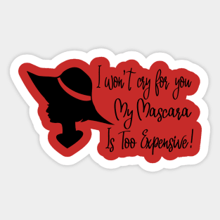 i won't cry for you Sticker